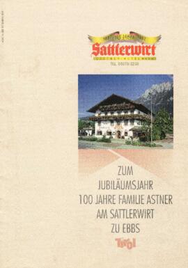 Sattlerwirt Ebbs 100 Jahre Familie Astner 1897-1997