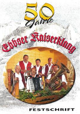 50 Jahre Kaiserklang Ebbs 1997/50 Jahre Ebbser Kaiserklang Festschrift 1997