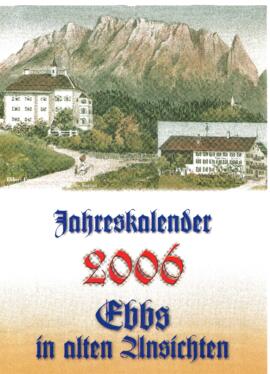 2006 Kalender Ebbs alte Fotos von Georg Anker