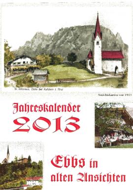 2013 Kalender Ebbs alte Fotos von Georg Anker