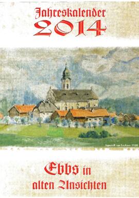 2014 Kalender Ebbs alte Fotos von Georg Anker