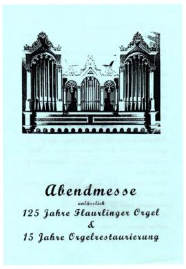 15 Jahre Orgelrenovierung, 150 Jahre Pfarrkirche - Programm