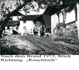 Rochloch nach dem Brand von 1972