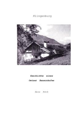 Klingenburg - Geschichte eines Oetzer Bauernhofes mit Urkunden
