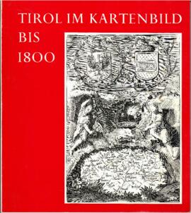 Tirol im Kartenbild bis 1800