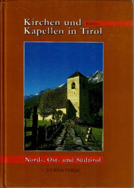Kirchen und Kapellen in Tirol, Band 1