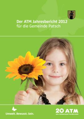 Der ATM Jahresbericht 2012 dür die Gemeinde Patsch (ABfallwirtschaft Tirol Mitte), Einfälle für A...