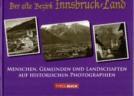 Der alte Bezirk Innsbruck-Land