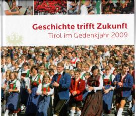 Geschichte trifft Zukunft, Tirol im Gedenkjahr 2009