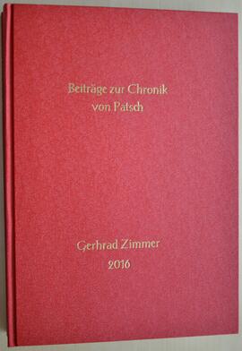 Zimmer Gerhard, Beiträge zur Chronik von Patsch, 2 Bände