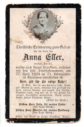 Sterbebild Anna Eller, verehel. Riedl, gest. in Thienzens am 27.04.1904 im 71. Lj.