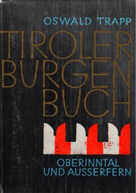 Tiroler Burgenbuch - Oberinntal und Ausserfern