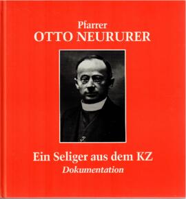 Pfarrer Otto Neururer, Ein Seliger aus dem KZ
