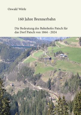 160 Jahre Brennerbahn, Bahnhof Patsch