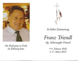 Triendl, Franz &quot;Schwoapfer Franzl&quot;