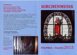 Kirchenmusik Fulpmes Telfes Programm 2015