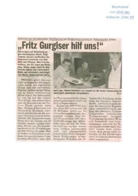 Fritz Gurgisser hilf uns!