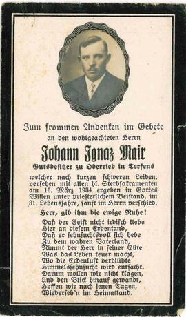 Mair Johann Ignaz, Oberriedbauer, im 31. Lebensjahr