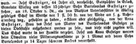 Straftat: Josef Gasteiger, Pächter in Erlach und dessen 15jähriger Sohn Bartolomäus gestehen dem ...