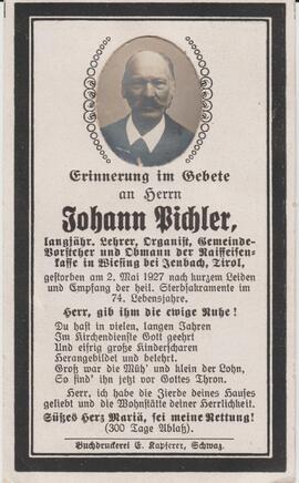 Johann Pichler, langjähr. Lehrer, Organist, Gemeindevorsteher und Obmann der Raiffeisenkasse, im ...