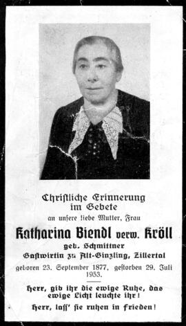 Biendl Katharina, geborene Schmittner, verwitwete Kröll