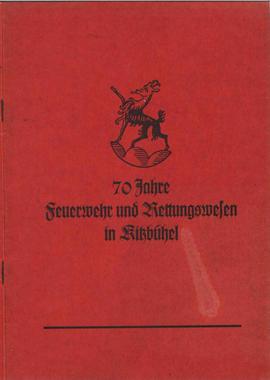 Festschrift 70 Jahre  Feuerwehr Kitzbühel