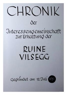 Interessengemeinschaft zur Erhaltung der Ruine Vilsegg - Chronik I