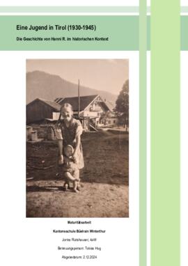 Eine Jugend in Tirol (1930-1945) Die Geschichte von Hanni R. (Vils) im historischen Kontext