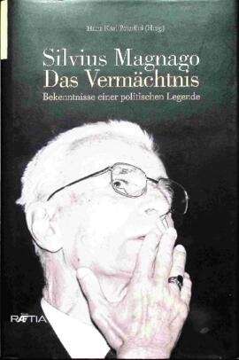 Silvius Magnago. Das Vermächtnis.