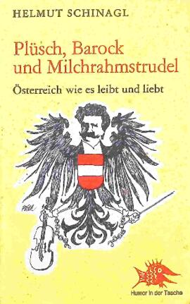 Plüsch, Barock und Milchrahmstrudel