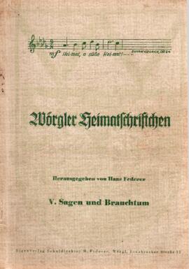 Wörgl - Wörgler Heimatschriftchen 5. Sagen und Brauchtum