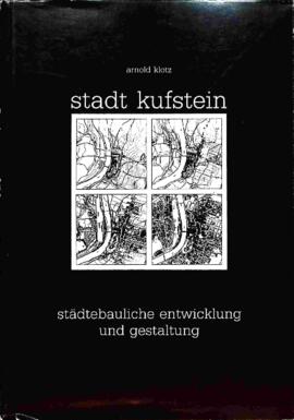 Stadt Kufstein, Städtebauliche Entwicklung und Gestaltung