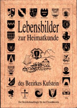 Kufstein - Lebensbilder zur Heimatkunde Bezirk Kufstein