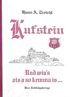 Kufstein, und wia's ois a so kemma is