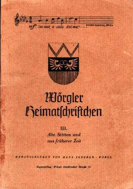 Wörgl - Wörgler Heimatschriftchen 3.
