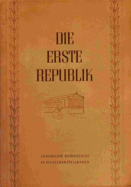 Die erste Republik, Geschichte Österreichs in Einzeldarstellungen