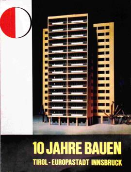 10 Jahre Bauen Tirol-Europastadt Innsbruck