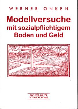 Wörgl - Modellversuche mit sozialpflichtigen Boden und Geld