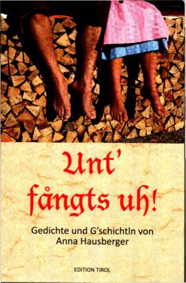 Unt fangts uh! Gedichte von Anna Hausberger