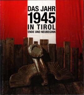 Das Jahr 1945 in Tirol