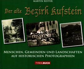 Kufstein - Der alte Bezirk Kufstein