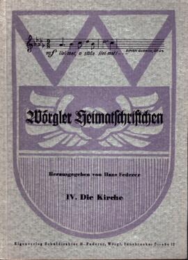 Wörgl - Wörgler Heimatschriftchen 4. Die Kirche