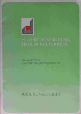25 Jahre Dorfbildung Tiroler Kulturwerk