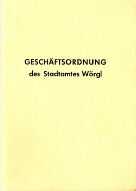 Wörgl - Geschäftsordnung des Stadtamtes Wörgl