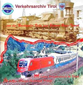 Verkehrsarchiv Tirol, von der Nordtiroler Bahn zum Brenner Basis Tunnel